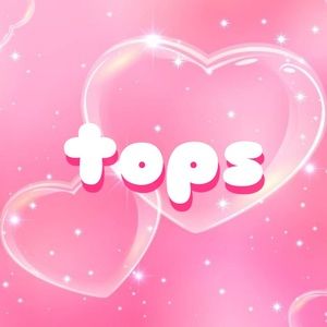 tops below! 💓
